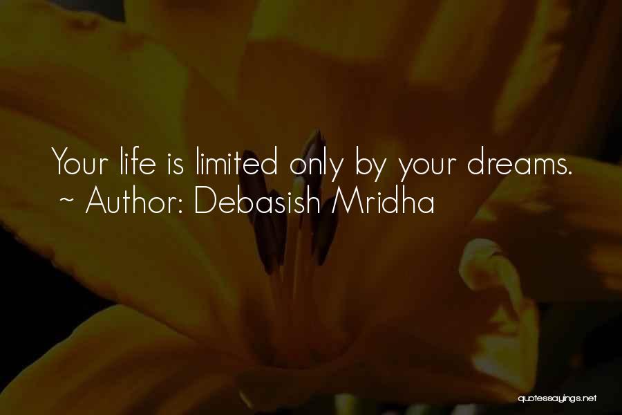 Happiness Is Limited Quotes By Debasish Mridha