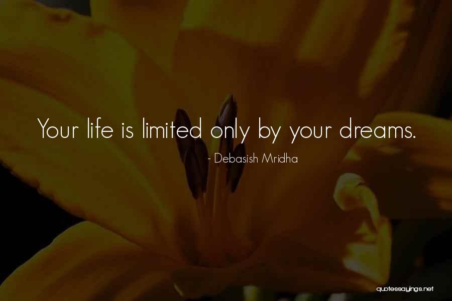 Happiness Is Limited Quotes By Debasish Mridha