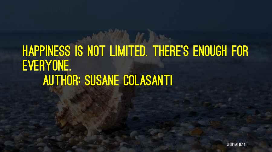 Happiness Is Limited Quotes By Susane Colasanti