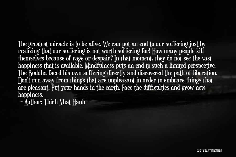 Happiness Is Limited Quotes By Thich Nhat Hanh