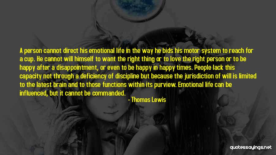 Happiness Is Limited Quotes By Thomas Lewis