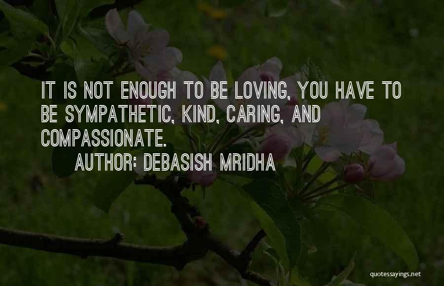 Happiness Is Loving You Quotes By Debasish Mridha
