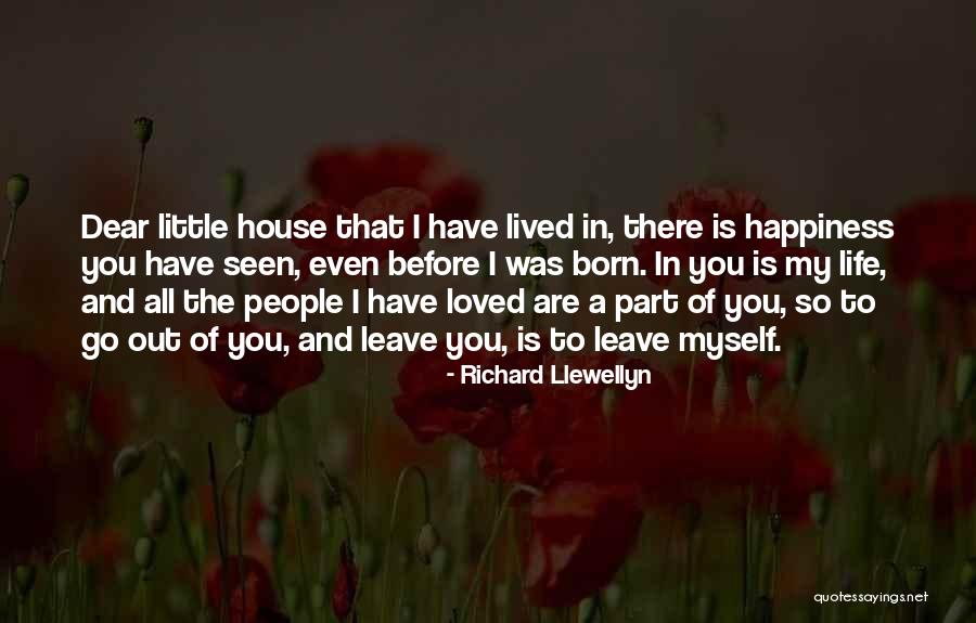 Happiness Is Loving You Quotes By Richard Llewellyn