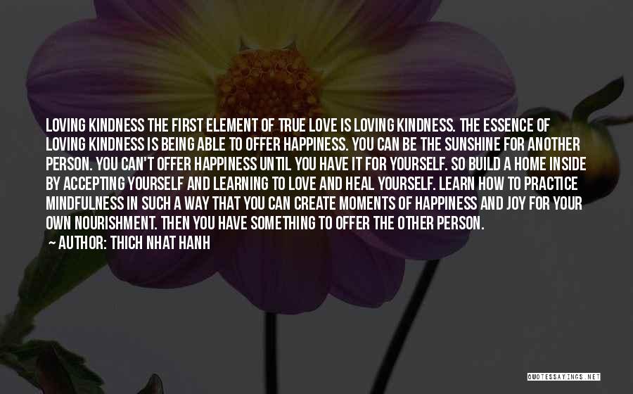 Happiness Is Loving You Quotes By Thich Nhat Hanh