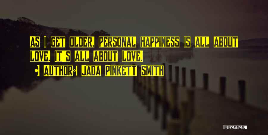 Happiness Is My Family Quotes By Jada Pinkett Smith