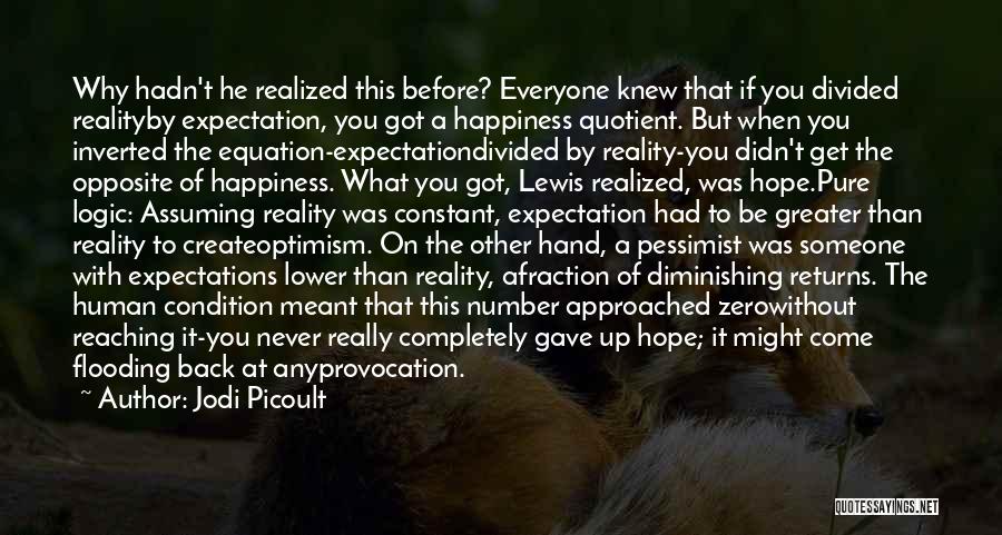 Happiness Is Not Constant Quotes By Jodi Picoult