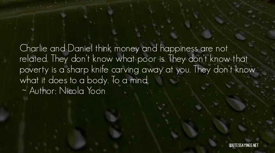 Happiness Is Not Money Quotes By Nicola Yoon