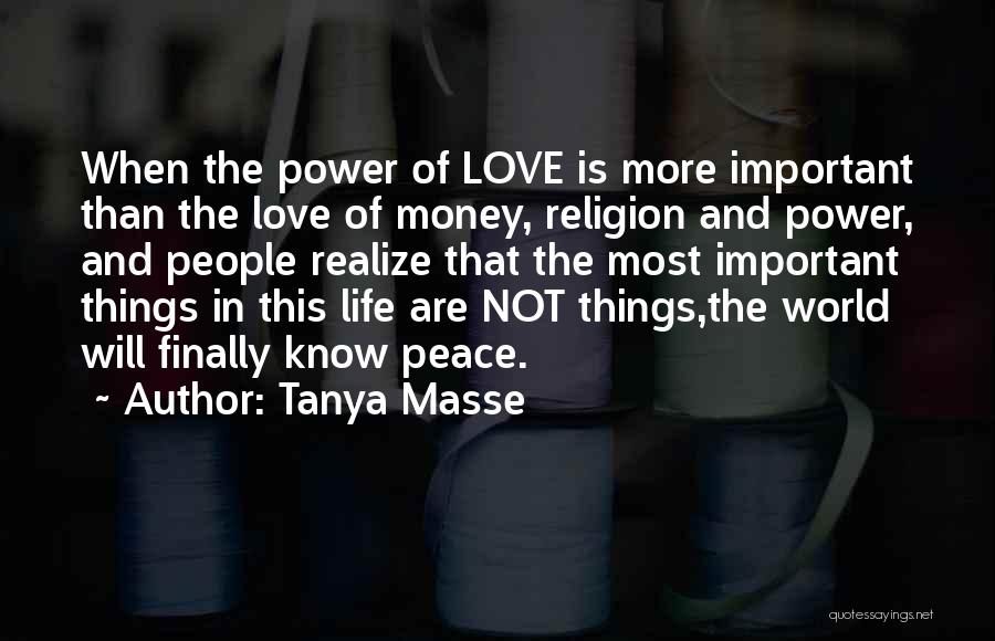 Happiness Is Not Money Quotes By Tanya Masse