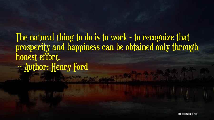 Happiness Is Obtained Quotes By Henry Ford