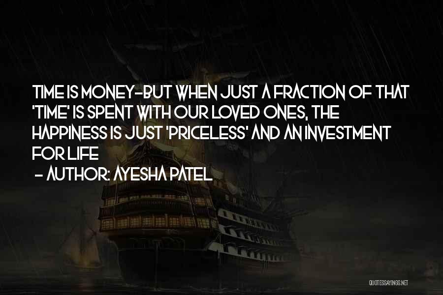 Happiness Is Priceless Quotes By Ayesha Patel