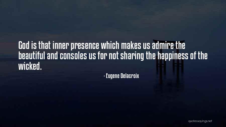 Happiness Is Sharing Quotes By Eugene Delacroix Happiness Is Sharing Quotes By Eugene Delacroix