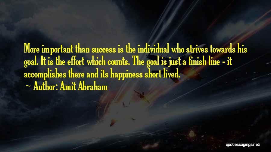 Happiness Is Short Lived Quotes By Amit Abraham