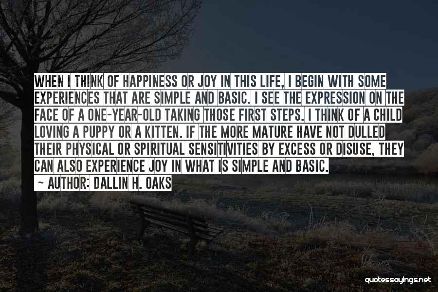 Happiness Is Simple Quotes By Dallin H. Oaks