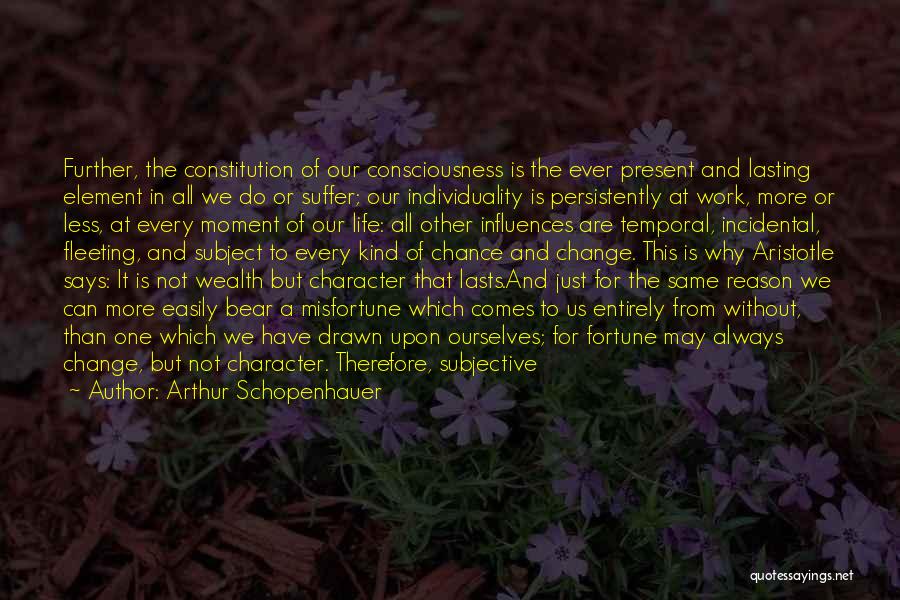 Happiness Is Subjective Quotes By Arthur Schopenhauer