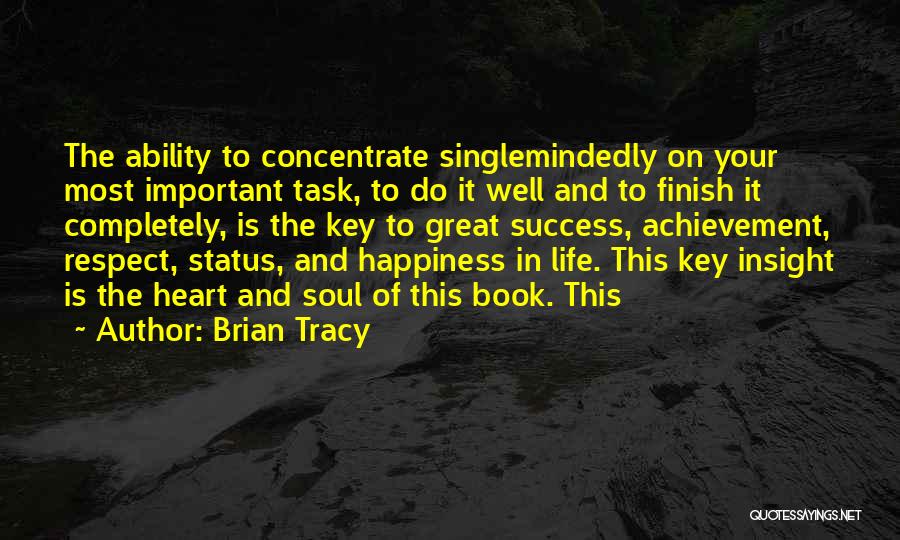 Happiness Is The Key To Life Quotes By Brian Tracy