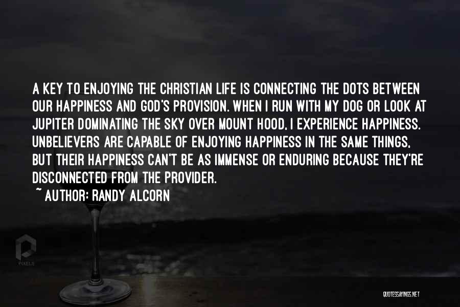 Happiness Is The Key To Life Quotes By Randy Alcorn