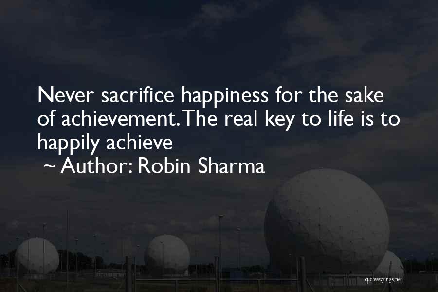 Happiness Is The Key To Life Quotes By Robin Sharma