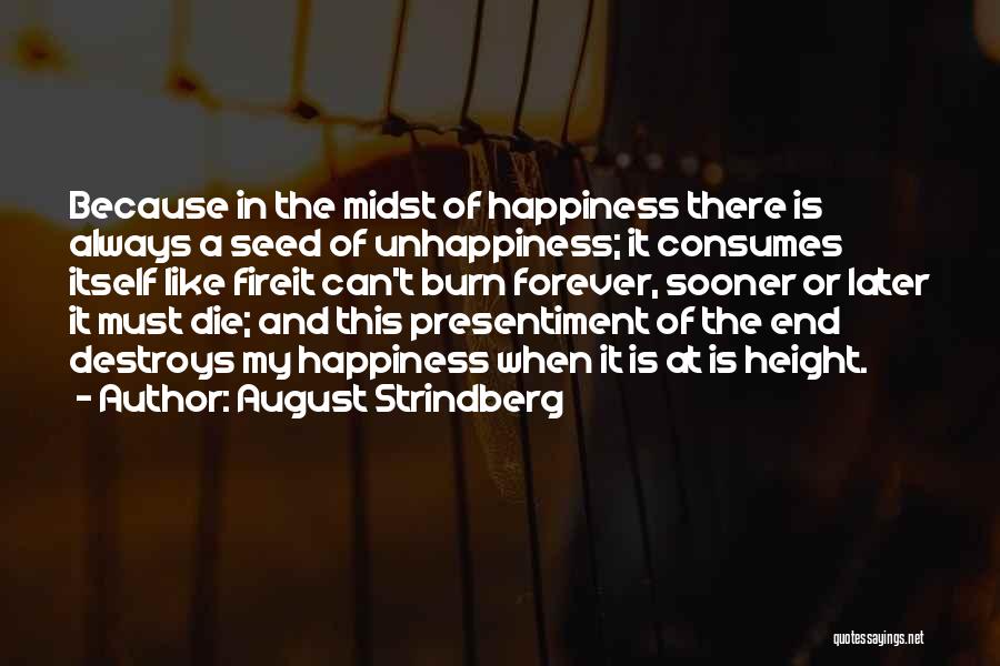 Happiness Is When Quotes By August Strindberg
