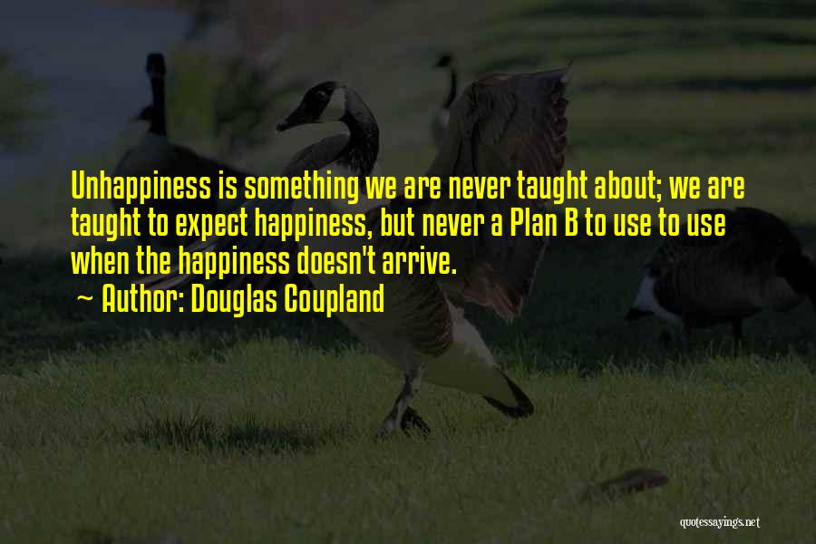 Happiness Is When Quotes By Douglas Coupland