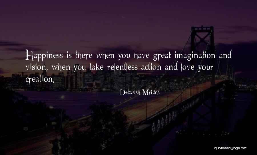 Happiness Is When You Quotes By Debasish Mridha Happiness Is When You Quotes By Debasish Mridha
