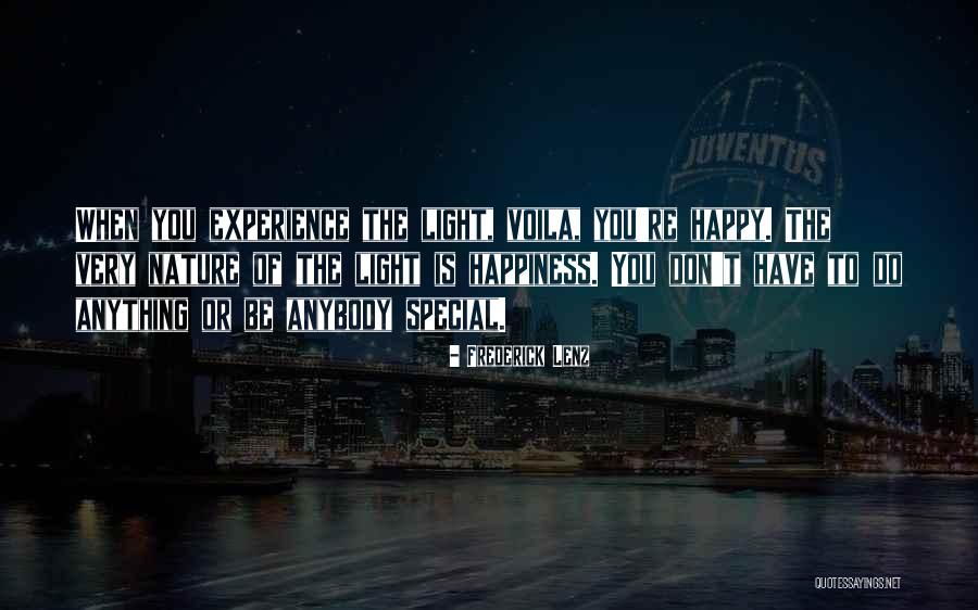 Happiness Is When You Quotes By Frederick Lenz Happiness Is When You Quotes By Frederick Lenz