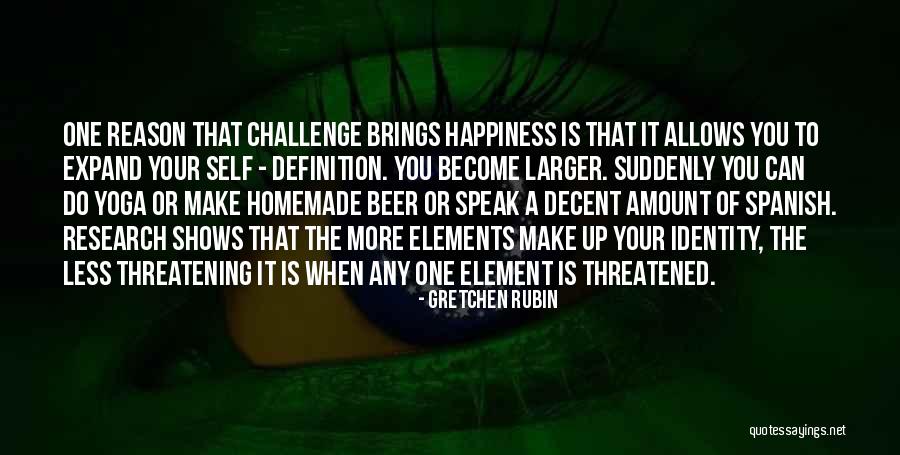 Happiness Is When You Quotes By Gretchen Rubin Happiness Is When You Quotes By Gretchen Rubin