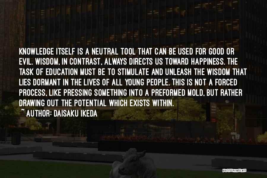 Happiness Is Within Us Quotes By Daisaku Ikeda