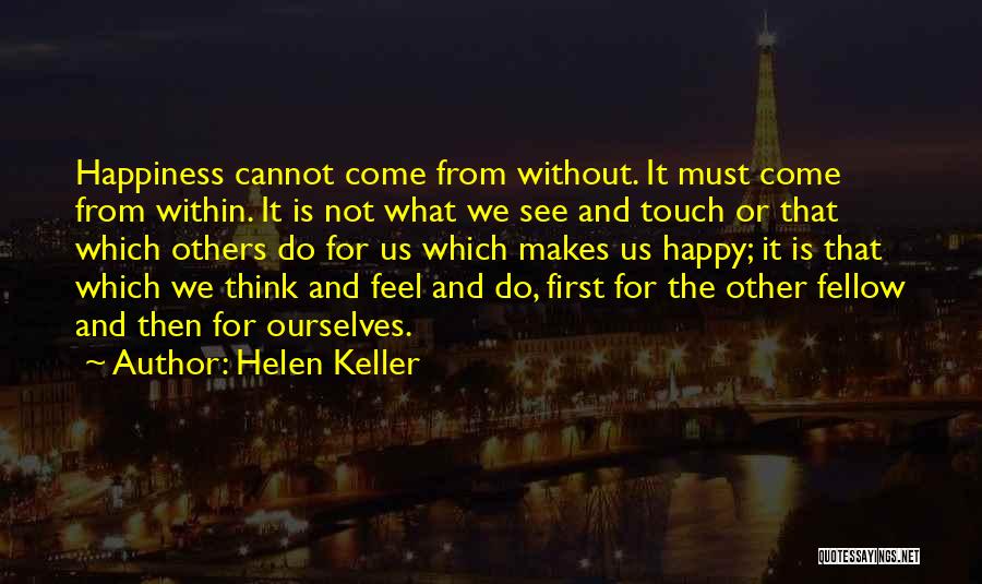 Happiness Is Within Us Quotes By Helen Keller