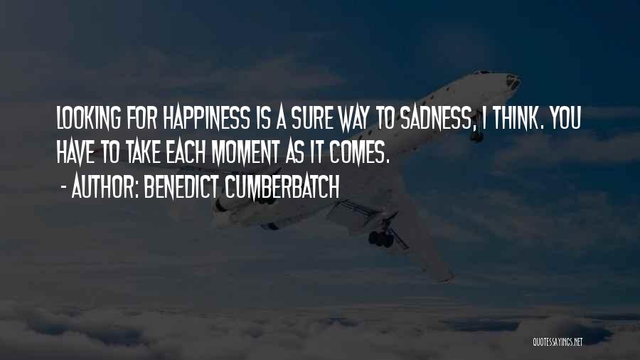 Happiness Is You Quotes By Benedict Cumberbatch