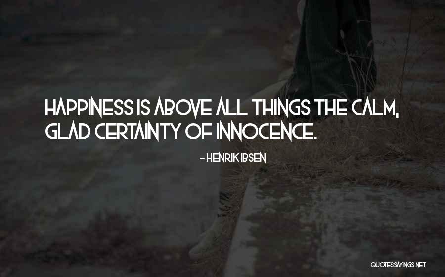 Happiness Joy Quotes By Henrik Ibsen Happiness Joy Quotes By Henrik Ibsen