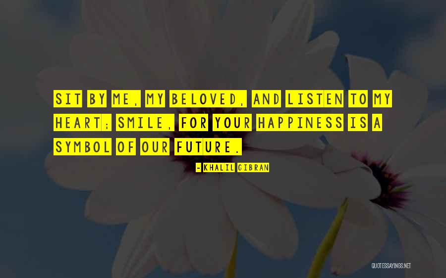 Happiness Khalil Gibran Quotes By Khalil Gibran Happiness Khalil Gibran Quotes By Khalil Gibran