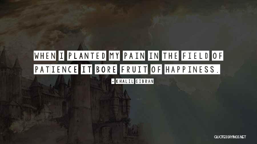 Happiness Khalil Gibran Quotes By Khalil Gibran