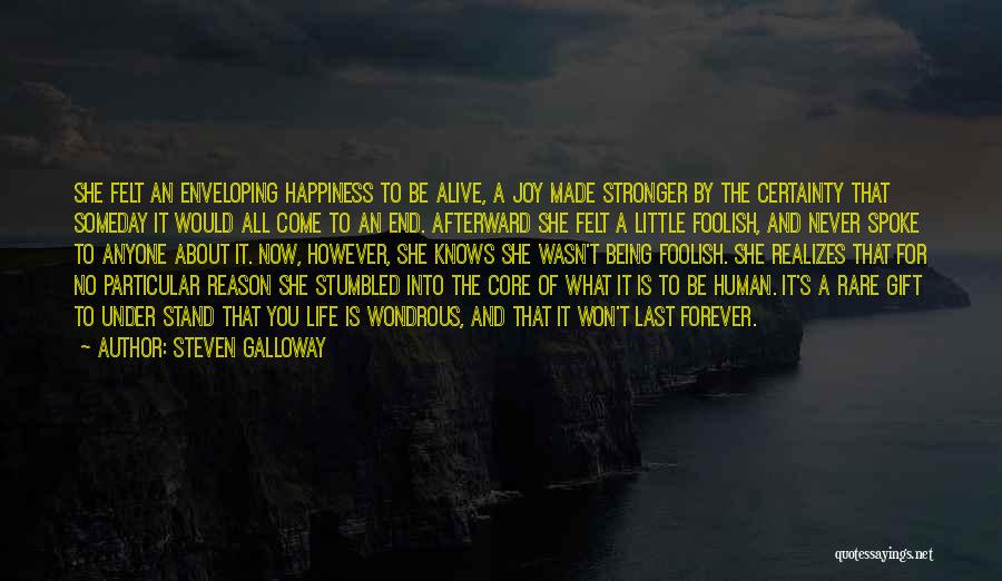 Happiness Last Forever Quotes By Steven Galloway