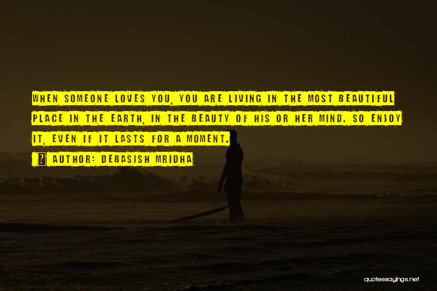 Happiness Lasts Quotes By Debasish Mridha