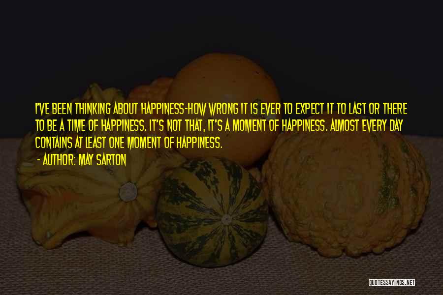 Happiness Lasts Quotes By May Sarton