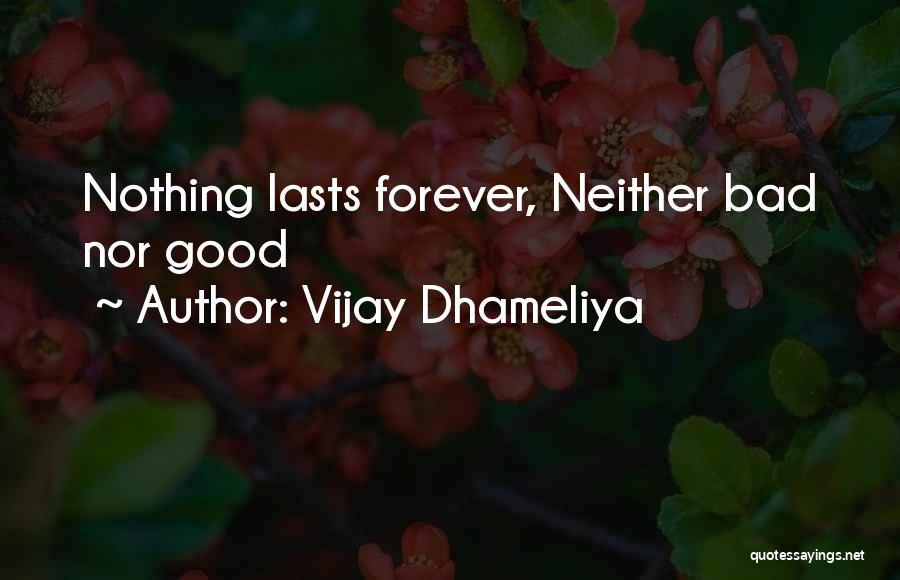 Happiness Lasts Quotes By Vijay Dhameliya