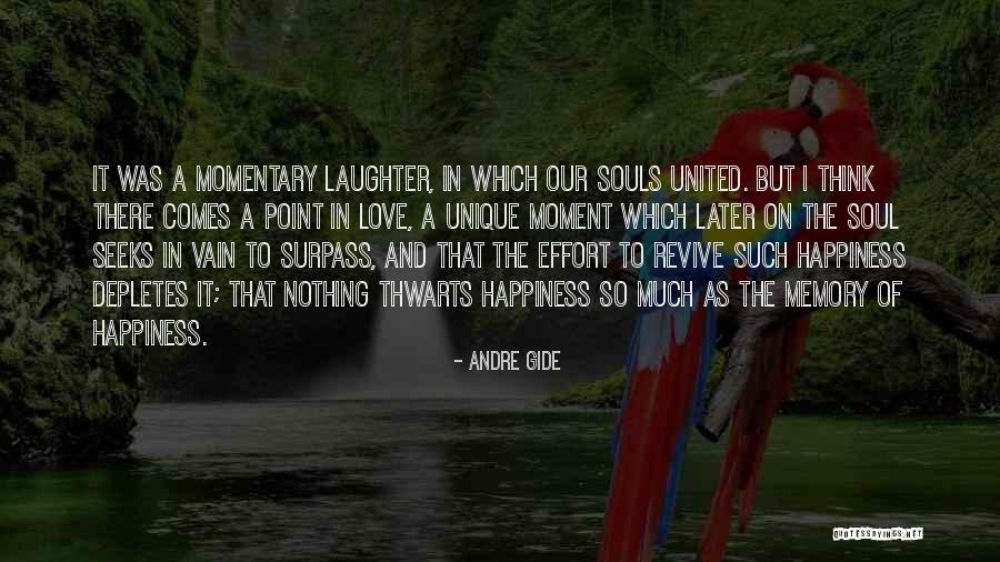 Happiness Laughter Love Quotes By Andre Gide Happiness Laughter Love Quotes By Andre Gide