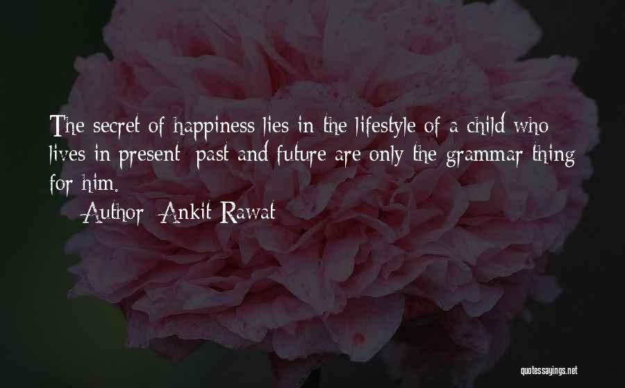 Happiness Lies Within Us Quotes By Ankit Rawat