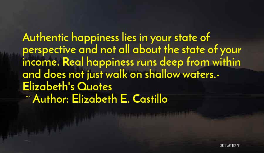 Happiness Lies Within Us Quotes By Elizabeth E. Castillo