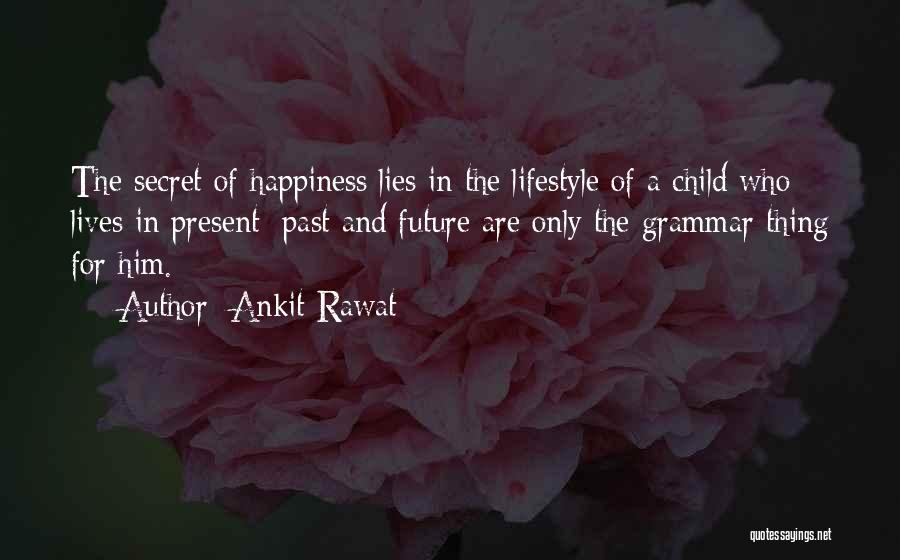 Happiness Lies Within Yourself Quotes By Ankit Rawat