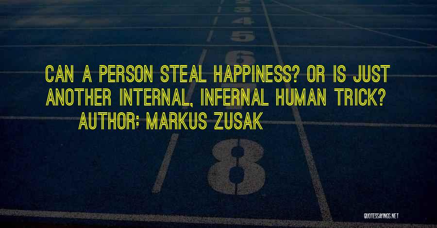 Happiness Life Quotes By Markus Zusak