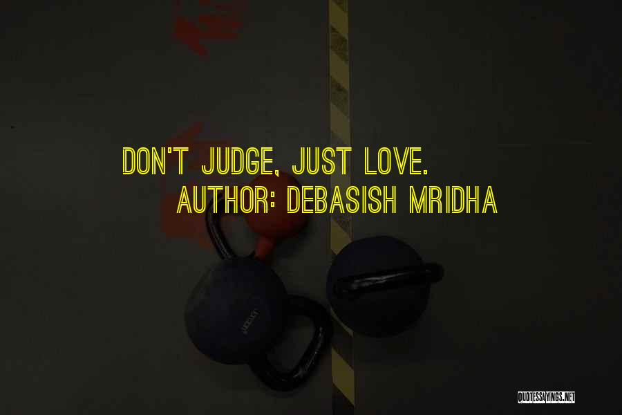 Happiness Love Quotes By Debasish Mridha