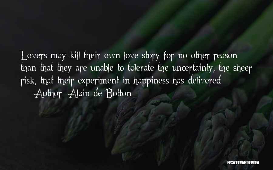 Happiness Lovers Quotes By Alain De Botton
