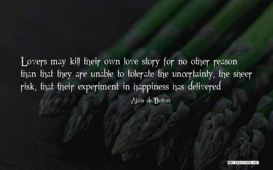 Happiness Lovers Quotes By Alain De Botton