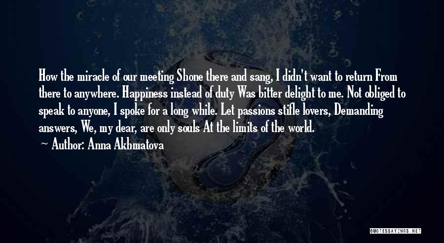Happiness Lovers Quotes By Anna Akhmatova