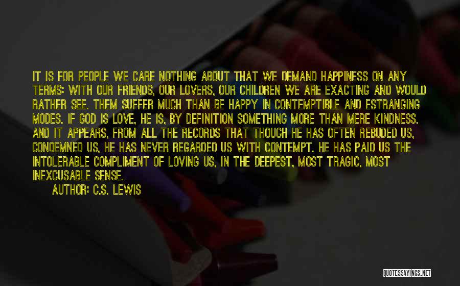 Happiness Lovers Quotes By C.S. Lewis