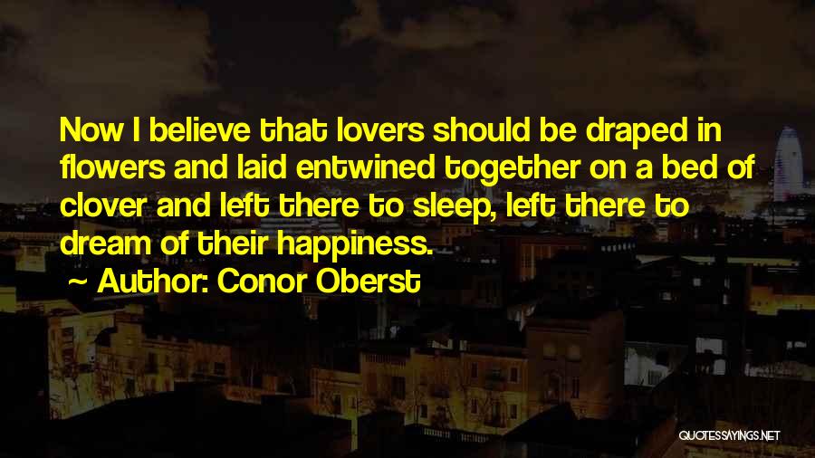 Happiness Lovers Quotes By Conor Oberst