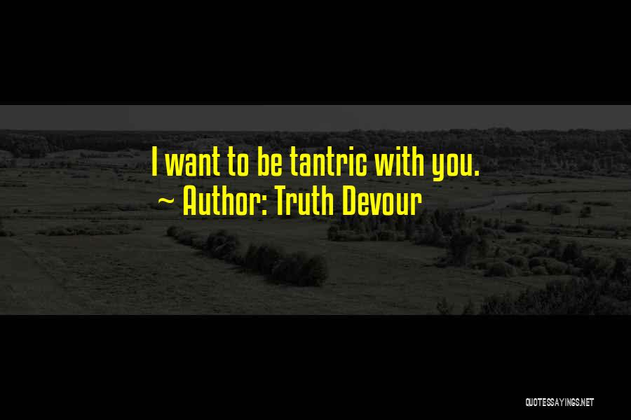 Happiness Lovers Quotes By Truth Devour