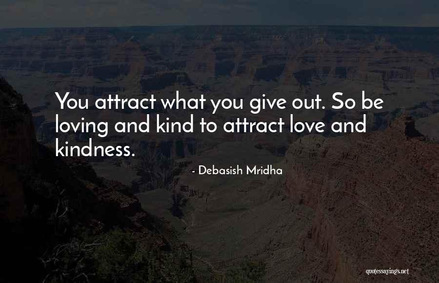Happiness Loving Kindness Quotes By Debasish Mridha Happiness Loving Kindness Quotes By Debasish Mridha