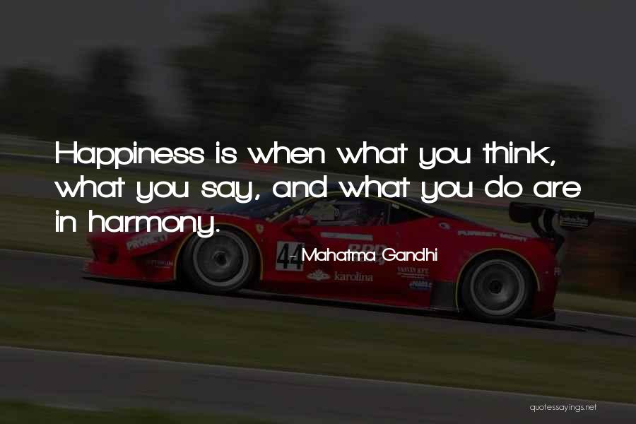Happiness Mahatma Gandhi Quotes By Mahatma Gandhi